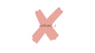setState(…)
 