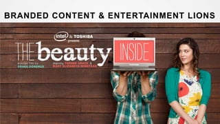 BRANDED CONTENT & ENTERTAINMENT LIONS
 