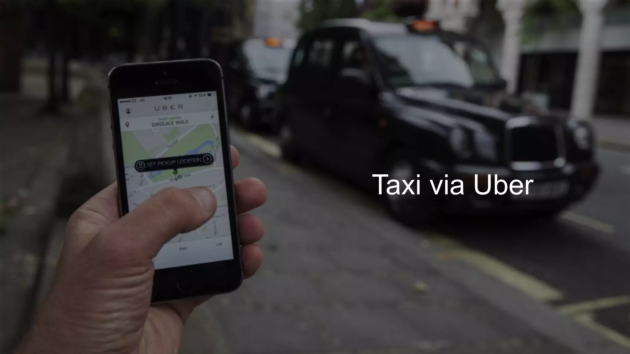 Taxi via Uber
 