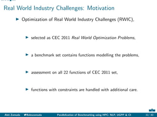 Abstract NLP UGPP CI References
Real World Industry Challenges: Motivation
I Optimization of Real World Industry Challenge...