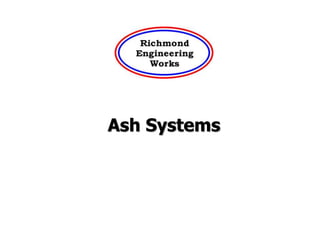 Ash Systems
 