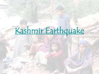 Kashmir Earthquake
 
