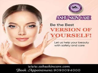 Ashu skin care is one of  the best  clinic for skin, hair and laser treatment in bhubaneswar, odisha.