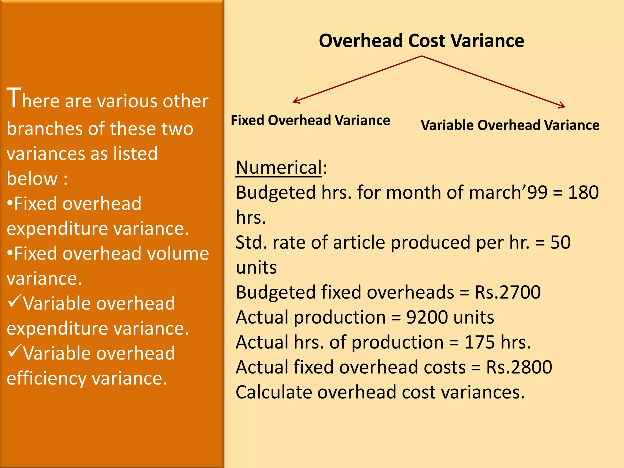 The changes in manufacturing costs can be measured by taking basic standard, as a base standard cannot serve as a tool for cost control purpose because the standard is not revised for a long time.BasicBasic standard is established for a long period and is not adjusted to the preset conations. The same standard remains in force for a long period. These standards are revised only on the changes in specification of material and technology productions. It is indeed just like a number against which subsequent process changes can be measured. Basic standard enables the measurement of changes in costs.
