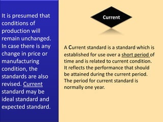 what solution or resolution should be chosen once various options are being considered.Historical cost systems are associated with recording of historical or actual cost. Historical costing is the ascertainment of costs after they have been incurred.Ineffective in cost control.