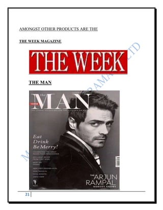 AMONGST OTHER PRODUCTS ARE THE

THE WEEK MAGAZINE




   THE MAN




  21
 