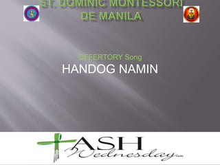OFFERTORY Song
HANDOG NAMIN
 