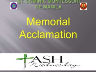 Memorial
Acclamation
 