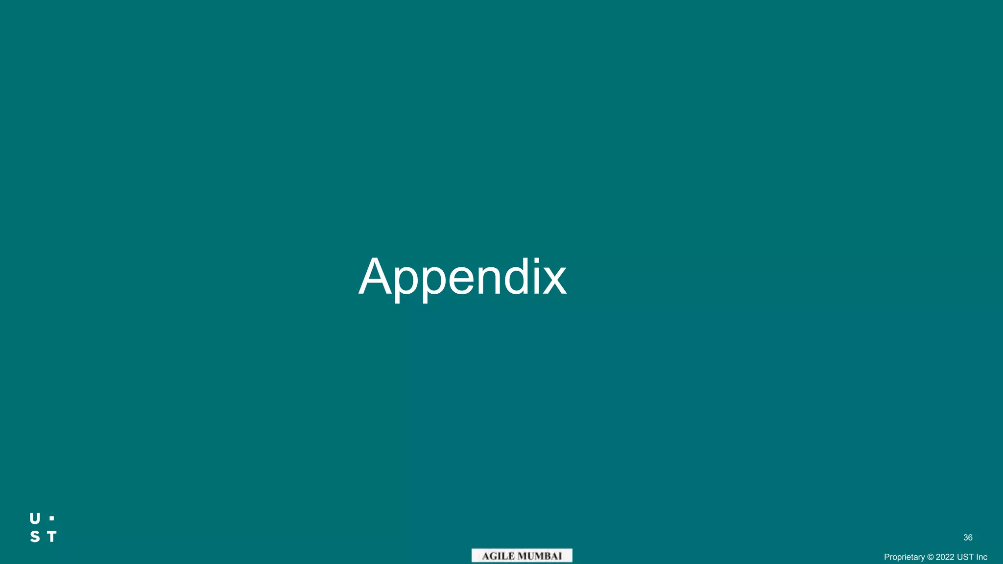Proprietary © 2022 UST Inc
36
Appendix
 