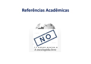 Referências Acadêmicas
 
