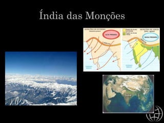 Índia das Monções
 