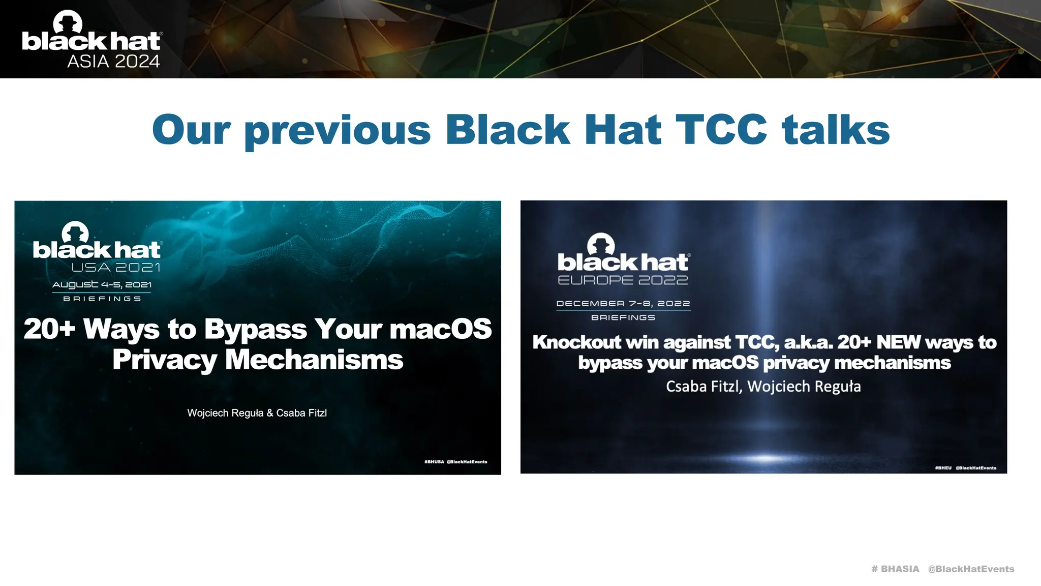 # BHASIA @BlackHatEvents
Our previous Black Hat TCC talks
 