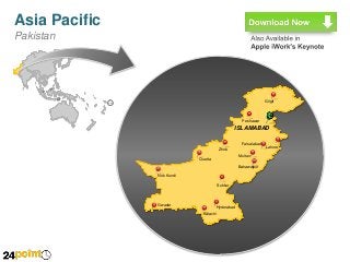 Asia Pacific
Pakistan

Gilgit

Peshawar

ISLAMABAD
Faisalabad
Zhob
Multan

Quetta

Bahawalpur
Nok Kundi
Sukkur

Gwadar

Hyderabad
Karachi

Lahore

 