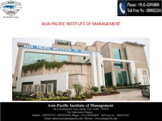 ASIA-PACIFIC INSTITUTE OF MANAGEMENT
 