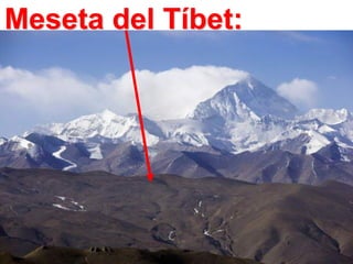 Meseta del Tíbet:

 