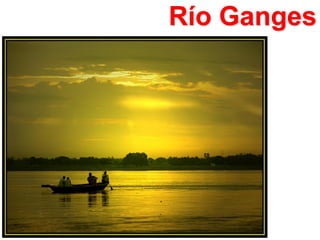 Río Ganges

 