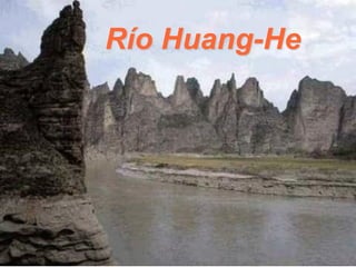 Río Huang-He

 