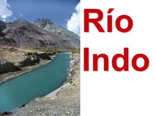 Río
Indo

 