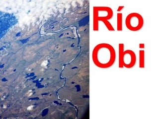 Río
Obi

 