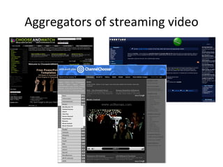 Aggregators of streaming video 