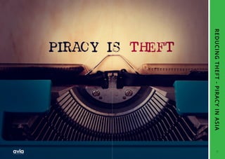 21
REDUCING
THEFT
-
PIRACY
IN
ASIA
 
