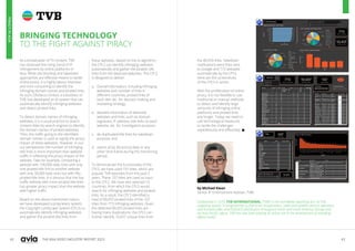 42 43
THE ASIA VIDEO INDUSTRY REPORT 2023
the 80,455 links. Takedown
notifications were then sent
to Google and 773 websites
automatically by the CPLS.
Here are the screenshots
of the CPLS in action.
With the proliferation of online
piracy, it is not feasible to use
traditional or manual methods
to detect and identify large
amounts of infringing online
platforms and pirated links
any longer. Today, we need to
use technological measures
to tackle the challenges
expeditiously and effectively. 
BRINGING TECHNOLOGY
TO THE FIGHT AGAINST PIRACY
As a broadcaster of TV content, TVB
has observed the rising trend of IP
infringement by online platforms in
Asia. While site blocking and takedown
approaches are effective means to tackle
online piracy, it is highly labour intensive
and time consuming to identify the
infringing domain names and pirated links.
As such, DfoDeca Limited, a subsidiary of
TVB, has developed an AI system that can
automatically identify infringing websites
and detect pirated links.
To detect domain names of infringing
websites, it is a usual practice to search
content titles by search engines to identify
the domain names of pirated websites.
Then, the traffic going to the identified
domain names is used to signify the piracy
impact of these websites. However, in our
our perspective, the number of infringing
title links is more important than website
traffic in reflecting the piracy impact of the
website. Take for example, comparing a
website with 100,000 daily visits with only
one pirated title link to another website
with only 30,000 daily visits but with fifty
pirated title links. It is obvious that the low
traffic website with more pirated title links
has greater piracy impact than the website
with higher traffic.
Based on the above-mentioned notion,
we have developed a proprietary system,
the Copyright Landscape System (CPLS), to
automatically identify infringing websites
and gather the pirated title links from
these websites. Based on the AI algorithm,
the CPLS can identify infringing websites
automatically and gather the pirated URL
links from the detected websites. The CPLS
is designed to deliver:
a. Overall information, including infringing
websites and number of links in
different countries, pirated links of
each title, etc. for decision making and
marketing strategy;
b. detailed information of detected
websites and links, such as domain
registrant, IP address, title links on each
website, etc. for investigation purpose;
c. de-duplicated title links for takedown
purpose; and
d. report of (a), (b) and (c) daily or any
other time frame during the monitoring
period.
To demonstrate the functionality of the
CPLS, we have used 107 titles, which are
popular TVB episodes from the past 2
years. These 107 titles are used as input
to the CPLS. We have also selected 10
countries, from which the CPLS would
search for infringing websites and pirated
links. As a result, the CPLS identified a
total of 80,455 pirated links of the 107
titles from 773 infringing websites. Given
the detected 80,455 pirated links are
having many duplications, the CPLS can
further identify 10,437 unique links from
Established in 1976, TVB INTERNATIONAL (“TVBI”) is the worldwide operating arm of TVB,
supplying quality TV programmes to free-to-air broadcasters, cable and satellite services operators,
and licensed video and DVD/VCD distributors throughout North and South America, Europe and
the Asia Pacific region. TVBI has also been playing an active role in the development of emerging
digital media.
by Michael Kwan
Senior IP Enforcement Adviser, TVBI
PIRACY
IN
ASIA
 