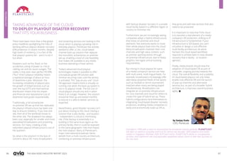 86 87
THE ASIA VIDEO INDUSTRY REPORT 2023
TAKING ADVANTAGE OF THE CLOUD
TO DEPLOY PLAYOUT DISASTER RECOVERY
THAT FITS YOUR BUSINESS
There have been more than a few global
press headlines spotlighting the risks of
working without playout disaster recovery
(DR) protection in recent months. Despite
high levels of resiliency, it is a fact of life
that playout systems fail – and it is not if
but when.
Disasters such as fire, flood, or the
accidental cutting of power or critical
cabling can and do cause outages. The
reality is that even near-perfect 99.99%
("four nines") playout reliability means
a statistical average of about an hour
of downtime a year. Moreover, the
increasing complexity of playout plus
the growth of linked services such as
over-the-top (OTT) and international
distribution means that the impact
and financial and reputational cost of
downtime have grown exponentially.
Traditionally, a full active/active
on-premise DR set-up that has replicated
the playout infrastructure has been one
way to ensure resiliency. If you lose one
site, then all of the workload moves to
the other site. The drawback has always
been cost, especially for smaller and more
specialised broadcasters and streaming
services. For many, creating a fully
redundant playout infrastructure is out of
the question.
So, what is the solution? In the face of
concerns about DR, many broadcasters
and streaming services are looking to the
cloud, which is playing a growing role in
everyday playout. Planetcast has actively
worked to offer a ‘Lite’, cloud-based
channel back-up solution that replaces
the monolithic active/active on-premise
set-up, enabling a level of cost feasibility
that makes DR available to any media
business operating a linear service.
Today's advanced cloud playout
technologies makes it possible to offer
a broadcast-grade DR solution with
minimal recurring costs until the service
is activated. This "pay-as-you-use" cloud
DR approach means there is virtually no
running cost when the back-up system is
not in its playout mode. The full cost of
cloud playout should only kick in when
there is an outage. However, the solution
should be fired up and tested monthly
to ensure it is able to deliver services as
expected.
Nevertheless, good disaster recovery isn't
just about moving to the cloud. Having a
solution that is also facility - and location
- independent is critical to minimising
risk. If the backup is essentially in a
building in the same local region as the
primary facility, then it could be exposed
to the same geographic risks that impact
the main playout. Many of Planetcast's
major international broadcast clients
benefit from a multi-country architecture,
combining on-premise infrastructure
by Sanjay Duda
COO, Planetcast
Founded in 1996 with a vision to revolutionize the broadcast industry globally, PLANETCAST
has been an epitome of quality and trust for almost two decades. With teleports and media
centers in Singapore, Mumbai, Delhi NCR and Cochin, PLANETCAST’s ability to conceptualize,
architect and implement new and expanded capabilities allows clients to take their business to
the next level.
with backup disaster recovery in a private
cloud facility based in a different region or
country to minimise risk.
Furthermore, we are increasingly seeing
companies adopt a hybrid infrastructure
that mixes on-premise and cloud
elements. Not everyone wants to move
their whole playout load onto the cloud.
Many broadcasters maintain their core
channels and high-value content, such
as premier sporting events through
on-premise infrastructure, due to heavy
graphics, live ingest and processing
requirements.
But mixing in cloud playout for parts
of a media company's service can help
with multi-event, multi-lingual feeds. For
example, broadcasters increasingly offer
alternative streamed feeds of live sports
such as football or tennis tournament
matches when many are being played
simultaneously. Broadcasters can
integrate an on-premise infrastructure
for core channels and cloud for others to
create this type of hybrid set-up. These
hybrid configurations lend themselves to
integrating cloud-based disaster recovery
protection, enabling media companies to
easily and economically scale up DR as
they grow and add new services that also
need to be protected.
It is important to note that if the cloud
is to become a vital element of a media
company's DR protection, shifting to IP
infrastructure is fundamental. If your
infrastructure is SDI-based, you can't
virtualise or design a cost-effective
multi-facility architecture, let alone
harness the cloud-based workflows
required to achieve best-in-class disaster
recovery that is facility - or location -
agnostic.
Finally, media brands should view the
adoption of cloud-based DR as part of
a broader, ongoing journey towards the
cloud. The overall flexibility and scalability
of cloud-based playout not only helps
enable cost-effective DR and the launch
of pop-up channels and alternative
services but, as part of a broader hybrid
architecture, it improves overall business
agility. 
TECHNOLOGY
 