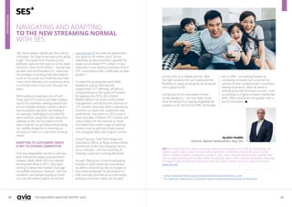 88 89
THE ASIA VIDEO INDUSTRY REPORT 2023
NAVIGATING AND ADAPTING
TO THE NEW STREAMING NORMAL
WITH SES
“My mama always said life was like a box of
chocolates. You never know what you’re going
to get.” This quote from Forrest Gump
perfectly captures the essence of the video
industry in Asia Pacific (APAC) – exactly how
dynamic and multifaceted it is. I have had
the privilege of working internationally for
most of my career, but nowhere else have
I seen more diversity and a ravenous drive
to innovate than in Asia over the past ten
years.
With audiences seeking a mix of both
linear and OTT content and their endless
search for seamless viewing experiences
across multiple screens, content owners
and broadcast operators are finding it
increasingly challenging to provide the
same services using their own resources.
Likewise at SES, we too need to think
about how we can go beyond expanding
our satellite footprints to tailoring our
services to meet our customers’ evolving
needs.
ADAPTING TO CUSTOMERS’ NEEDS
IS KEY TO STAYING COMPETITIVE
One way adaptability served us well was
with Indonesia’s largest entertainment
network, Mola. When SES first started
working with Mola in 2017, they were
looking to deliver live football coverage
via satellite television. However, with the
pandemic and people staying at home,
not only did viewers spend more time
watching live TV but internet penetration
also grew by 45 million users1
across
Indonesia, as did consumers’ appetite for
hyper-personalised OTT content. In fact,
Indonesia is now leading Southeast Asia in
OTT consumption with a 40% year-on-year
growth.2
To meet this growing demand, Mola
needed to quickly diversify and
expand their OTT offerings, all without
compromising on the quality of content.
By tapping onto SES’s 360 Unified
Media Platform for end-to-end content
management and distribution services of
OTT content, Mola was able to seamlessly
transition to meet their audience’s new
preferences. Five years on, SES is now a
direct provider of Mola’s OTT content, and
a key enabler for the network to move
into delivering a wider range of sporting
content such as golf and mixed martial
arts, alongside their own original content.
Ching Ping Lee, Chief Technology and
Operations Officer at Mola, echoes similar
sentiments on the fast-changing nature
of our industry – and the necessity of
meeting customers’ evolving demands.
He said, “Being part of the broadcasting
industry in Asia means we must always
be able to respond quickly to changes in
the media landscape. As we prepare to
shift business priorities to accommodate
evolving consumer needs, we are glad
by John Huddle
Director, Market Development, Asia, SES
SES has a bold vision to deliver amazing experiences everywhere on earth by distributing the
highest quality video content and providing seamless connectivity around the world. As the
leader in global content connectivity solutions, SES’s video network carries 8,400 channels and
has an unparalleled reach of 366 million households, and a billion people worldwide, delivering
managed media services for both linear and non-linear content. For more information visit:
www.ses.com.
to have SES as a reliable partner. With
the right solutions for our needs and the
flexibility to adapt as we grow, we know we
are in good hands.”
Going back to the chocolates Forrest
Gump alluded to – we may never know
what we will get but staying adaptable will
prepare us for all that the APAC landscape
has to offer. I am looking forward to
continuing to enable our customers to
connect to their audience with a seamless
viewing experience. After all, there is
nothing quite like hard-won success – and
succeeding in a highly complex market like
APAC offers satisfaction far greater than a
box of chocolates. 
1 Tempo, Indonesian Internet Users Jumped by 45 Million due to Pandemic: Survey
2 The Trade Desk, Indonesia OTT consumption highest in Southeast Asia as growth hits 40 percent
TECHNOLOGY
 