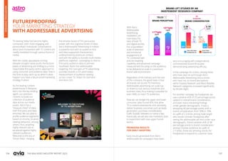 106 107
THE ASIA VIDEO INDUSTRY REPORT 2023
FUTUREPROOFING
YOUR MARKETING STRATEGY
WITH ADDRESSABLE ADVERTISING
TV viewing today has become highly
connected, even more engaging and
personalised. Individuals’ conversations
about and involvement with TV content are
readily mediated through various forms of
media.
With the cookie apocalypse coming
(despite Google’s latest push), the tectonic
plates of advertising are shifting to a more
responsible first party-centric approach to
using consumer and audience data. Now is
the time to play catch up so when it does
happen, you have a future proof marketing
strategy in place.
As the leading content
powerhouse in Malaysia,
Astro has the key binding
agent, our premium
content, to build our
collection of audience
data across our media
assets. Astro has a
“treasure chest” of data;
both first party and data
enriched. We are able to
profile audience segments
based on income, location,
viewing behaviour, among
others; thus, enabling
highly relevant ads to
be placed against highly
relevant audiences.
Welcome to the era of
“Smart Data”, merging
the emotive facets of TV’s persuasive
power with the cognitive facets of data.
Astro Addressable Advertising is indeed
a powerful tool with its audience-first
and data supported characteristic,
underpinned by premium content,
and with the ability to bundle multi-media
platforms together. Leveraging on Astro’s
first-party audience data to pioneer
Southeast Asia’s first addressable
targeting, this next-gen of TV advertising
provides brands a rich and holistic
measurement of audience viewing
across Linear TV, Video-On-Demand
and Astro GO.
With Astro
Addressable
Advertising,
marketers can
now enjoy the
best of both TV
and digital worlds;
the unparalleled
scale of attention
and emotional
engagement of
TV, combined with
precise targeting
capability and advanced campaign
measurement focusing on the audience,
to be delivered at scale in a premium
brand-safe environment.
Regardless of the industry and the size
of the company, the good news is that
all brands can access TV inventory.
Addressable advertising can scale (up
or down) to suit various industries and
business sizes, thus making it possible for
even SMEs to reach TV audiences.
Now we can bridge the upper and lower
consumer sales funnel KPIs that allow
TV to extend downwards, and ultimately,
deliver business outcomes such as leads
generation, purchase consideration,
traffic footfall, followers to name a few.
Eventually, we will also see marketers start
to experiment with new upper funnel
tactics.
PROMISING RESULTS
FOR EARLY ADOPTERS
Early results generated from Astro
Addressable Ad campaigns have been
very encouraging with independently
commissioned brand lift studies
demonstrating advertising efficacy.
In the campaign for a telco, among those
who have seen its ad through Astro
Addressable Advertising versus those
who have not, its brand perceptions
within ‘Fastest Network’ and ‘Most Reliable
Network’ categories increased significantly
by double digits.
For another campaign by foodpanda, we
saw a positive shift of 25 percentage points
upward in overall brand consideration,
and even more interesting findings
under gender demographic. It was a
whopping 40 percentage points shift in
brand consideration, from 30% to 70%,
an uplift of 2.3 times among male target
who would consider foodpanda after
seeing the addressable ad! And under race
demographic, there’s positive shift of 38
percentage points in brand consideration
among Chinese audience, an uplift of
2.7 times, those are amazing results for
foodpanda to expand its customer base.
ADVERTISING
OVERVIEW
 