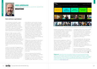 142 143
THE ASIA VIDEO INDUSTRY REPORT 2023
The streaming TV landscape is highly
competitive, with globally renowned
and local platforms vying for a share
of the burgeoning Asia Pacific market.
Competition is stiff—there are hundreds
of OTT apps competing for eyeballs,
streaming audiences are large and highly
diverse, and content can be expensive.
Whilst you might not have a content
budget as large as Netflix (which spent
$17B in 2021), building a video library—
one that engages viewers over the long
term—is a costly undertaking. Whatever
the size of your library, understanding how
your customers engage with your content
is an important step to drive business
growth and maximise the return on your
content investment with new and existing
users.
Content is a key driver of engagement, so
leverage discoverable content and curated
channels to fuel further growth. Enhance
the viewer experience with personalised
recommendations based on individual
viewing preferences. Satisfying audience
demand for content catered specifically to
your viewer can increase watch time and
retention. It also exposes audiences to
new sections of your video library.
Drive effective communication through
advertising or other marketing channels
with tailored messaging by segmenting
your audience. There’s no single best
approach to attracting and acquiring new
streaming audiences, but ensuring your
content is discoverable is key. Make sure
your app and content are indexed for
search and discovery to enable viewers
to easily find your content. Social media
and digital marketing campaigns are also
great strategies to aid in OTT content
discovery, to build awareness and allow for
sophisticated targeting.
Offering and converting trial subscriptions
or offering snippets of free content are
powerful audience-building tactics for
SVOD services. Viewers can experience
the depth and quality of the content
firsthand. Follow up with personalised
communications to boost conversion
rates, send relevant offers, reminders,
and content recommendations to drive
conversion.
Once you have acquired an audience,
the focus shifts to engaging and retaining
subscribers. Delivering a standout
experience—one that is user-friendly, easy
to engage with content and ensuring a
broadcast quality video stream—is a must.
Building a loyal audience requires ongoing
nurturing through regular communications
on new releases and other content.
Add personalisation using insights
into interests, activity level, and watch
history to engage individual viewers with
custom content recommendations and
promotional offers.
Monitoring and engaging your viewers is
also critical to keep churn in check. Losing
viewers means losing revenue, so engage
viewers using compelling video highlights
or retention offers to keep them sticky.
Win-back campaigns are also profitable—
offers for a discounted subscription or
package upgrades are often seen as a
strong incentive to return.
Leveraging audience and content insights
from OTT data helps smarter decisions
across the viewer journey, understanding
what content to invest in to delight and
retain audiences, and knowing which
audiences to target to increase content
engagement and revenue.
To supercharge growth, take advantage
of streaming platforms that aggregate
and analyse data from multiple sources—
subscriptions, marketing touches,
video views, and more—to give you a
360-degree view of video performance tied
to customer engagement.
The OTT streaming market is rich with
opportunities which can be unlocked with
data driven insight and creative marketing.
Are you ready to take your share? 
Brightcove creates the world’s most reliable, scalable, and secure streaming technology
solutions to build a greater connection between companies and their audiences, no matter
where they are or on which devices they consume content. Brightcove’s intelligent video platform
enables businesses to sell to customers more effectively, media leaders to stream and monetise
content more reliably, and every organisation to communicate with team members more
powerfully. Visit www.brightcove.com
GREG ARMSHAW
SENIOR DIRECTOR OF STRATEGY, ASIA PACIFIC, BRIGHTCOVE
Reach and Grow a Loyal Audience
Leverage discoverable content and curated channels to fuel further growth. For fresh ideas, actionable tips and thought-provoking inspiration on using
video to connect with all your audiences, visit Brightcove's own corporate streaming service, PLAYTV™ by Brightcove.
CONTENT
PERSPECTIVES
 