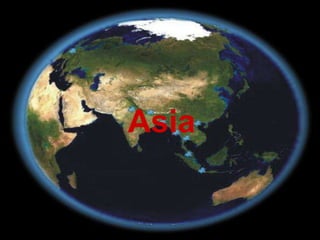 Asia
 