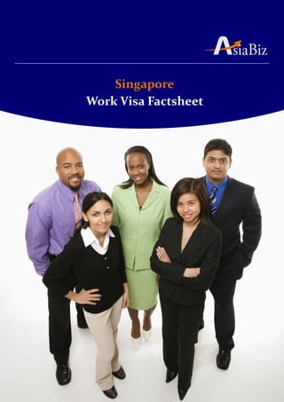 Singapore
Work Visa Factsheet
 