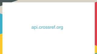 api.crossref.org
 