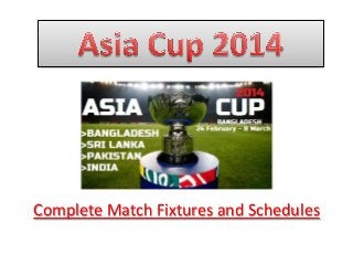 Complete Match Fixtures and Schedules

 