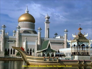 Omar Ali Saifuddin Mosque, Bandar Seri Begawan, Brunei  
