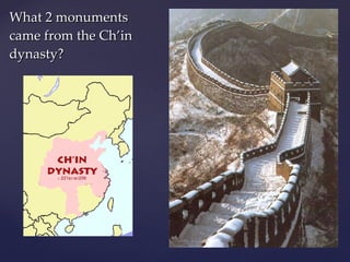 What 2 monuments came from the Ch’in dynasty? 