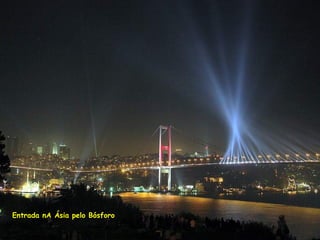 Entrada nA Ásia pelo Bósforo 