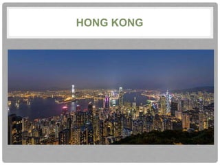 HONG KONG 
 