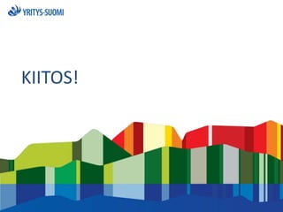 KIITOS!
 