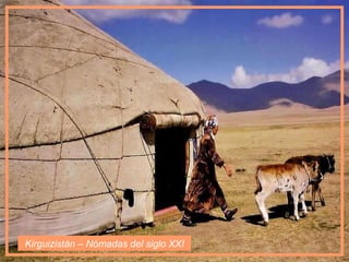 Kirguizistán – Nómadas del siglo XXI 