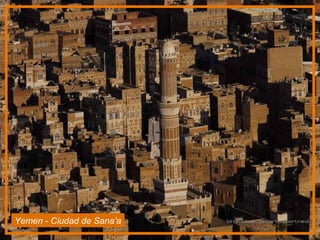 Yemen - Ciudad de Sana’a
 