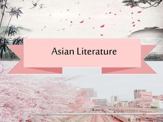 Asian Literature
 