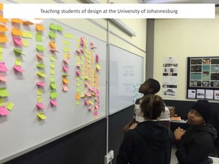 Teaching students of design at the University of Johannesburg
 