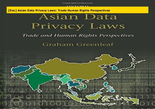 [Doc] Asian Data Privacy Laws Trade Human Rights Perspectives