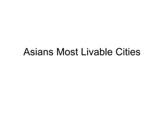 Asians Most Livable Cities 
