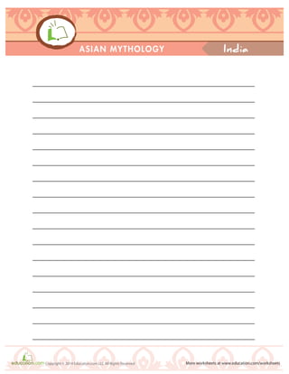 India
More worksheets at www.education.com/worksheetsCopyright © 2014 Education.com LLC All Rights Reserved
ASIAN MYTHOLOGY
 