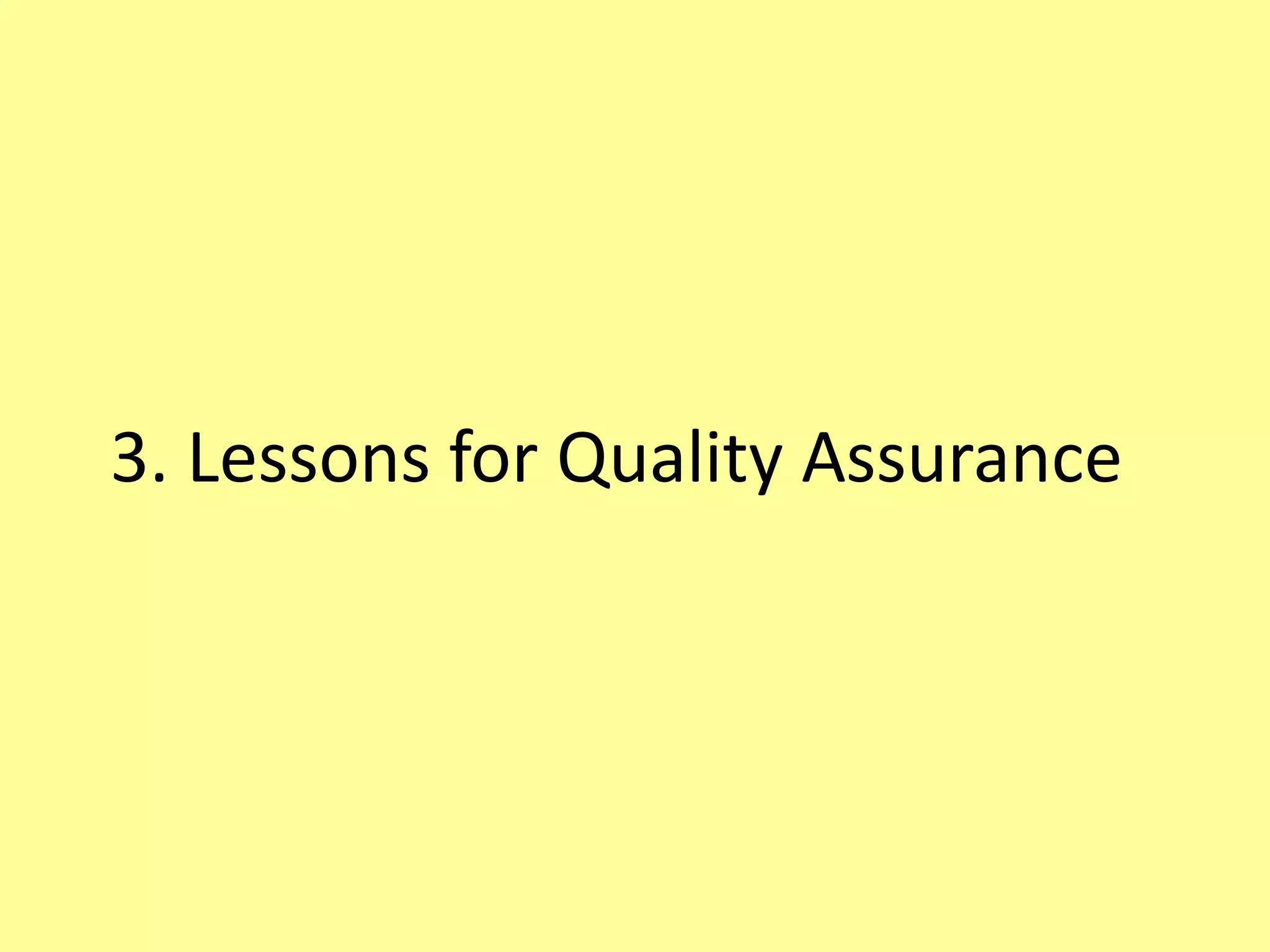 3. Lessons for Quality Assurance
 