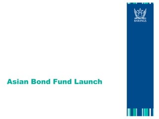 Asian Bond Fund Launch 
