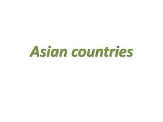 Asian countries
 