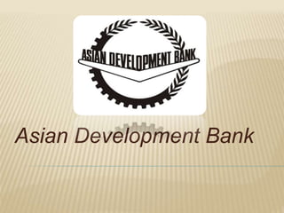 Asian Development Bank
 